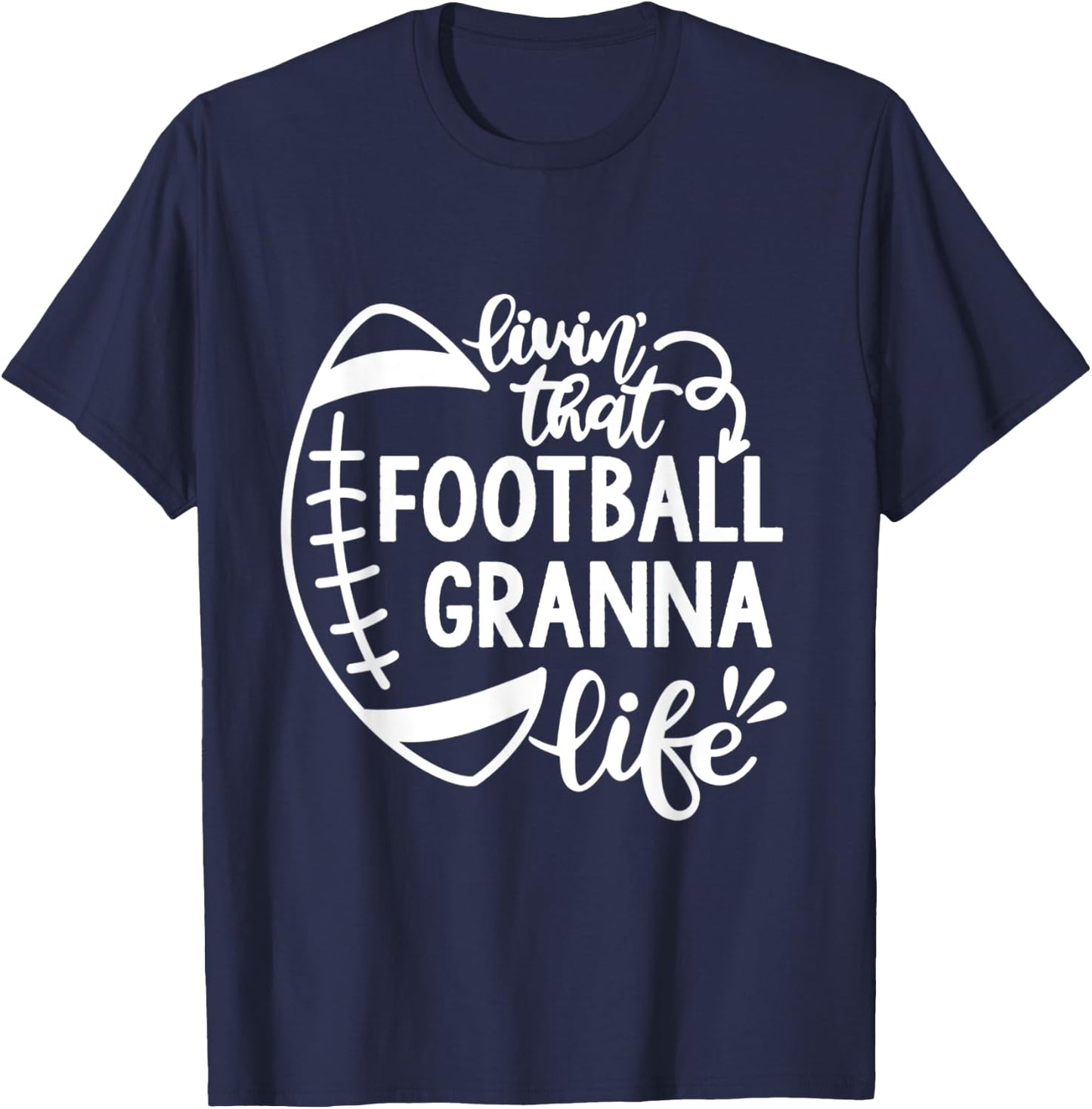 Football Living that Football Granna Life Game day T-Shirt - T-Shirt | Navy