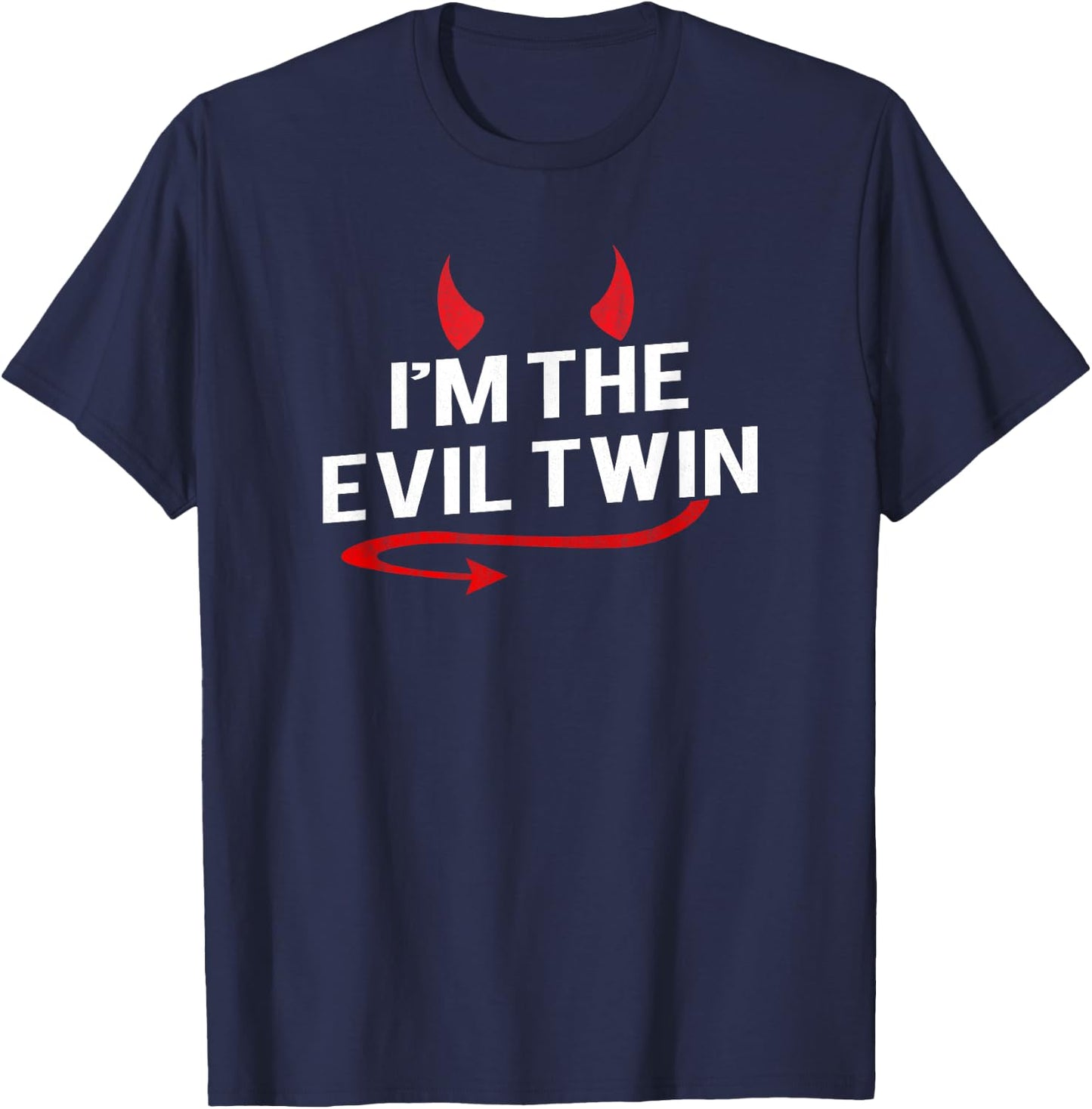 I'm the Evil Twin Funny Halloween Costume T-Shirt - T-Shirt | Navy