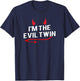 I'm the Evil Twin Funny Halloween Costume T-Shirt - T-Shirt | Navy