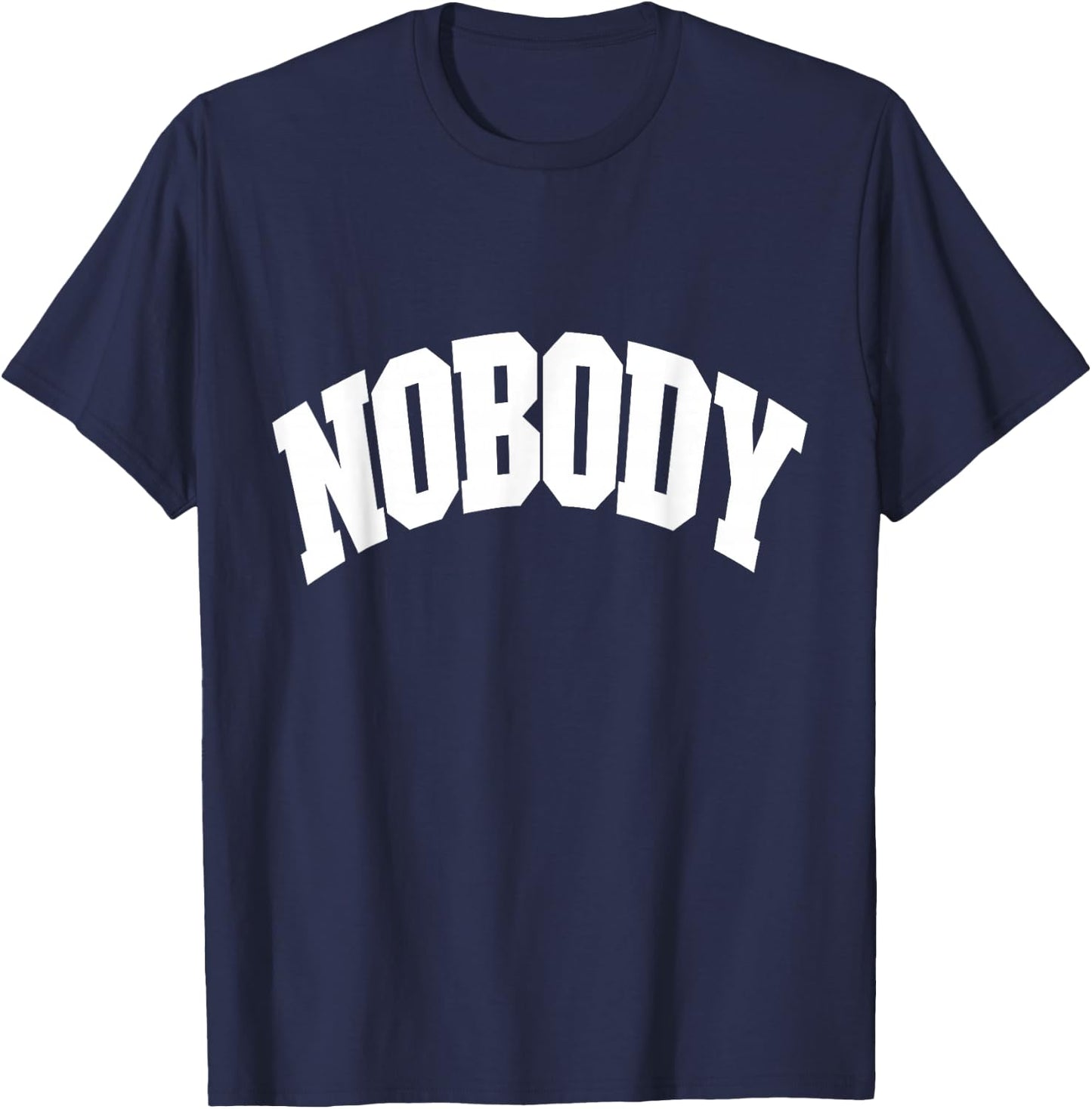Shirt That Says Nobody , Women & Kids T-Shirt - T-Shirt | Navy