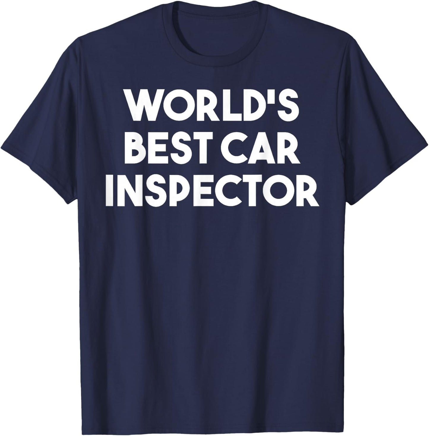 World's Best Car Inspector T-Shirt - T-Shirt | Navy