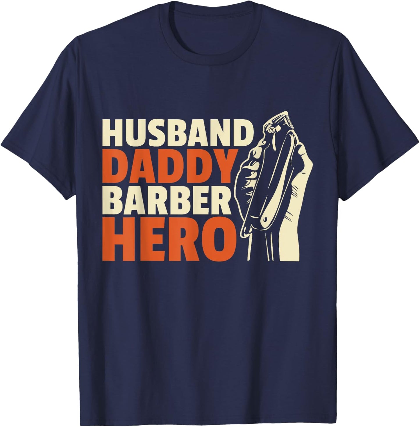 Husband Daddy Barber Hero T-Shirt - T-Shirt | Navy
