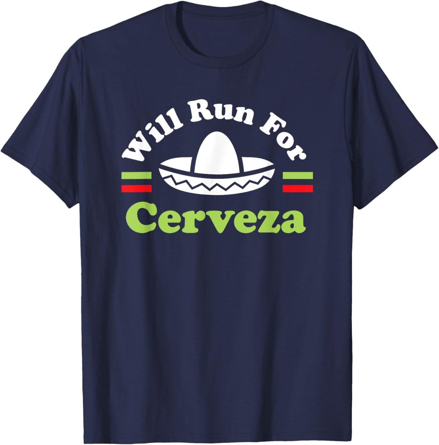 Funny Cinco De Mayo Running Will Run For Beer Funny Race 5k T-Shirt - T-Shirt | Navy