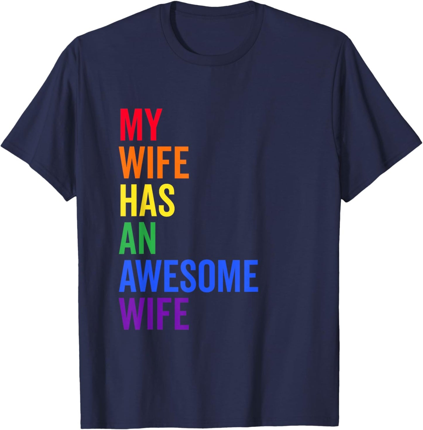 My Wife Has an Awesome Wife Funny Lesbian Wedding Gift Small T-Shirt - T-Shirt | Navy