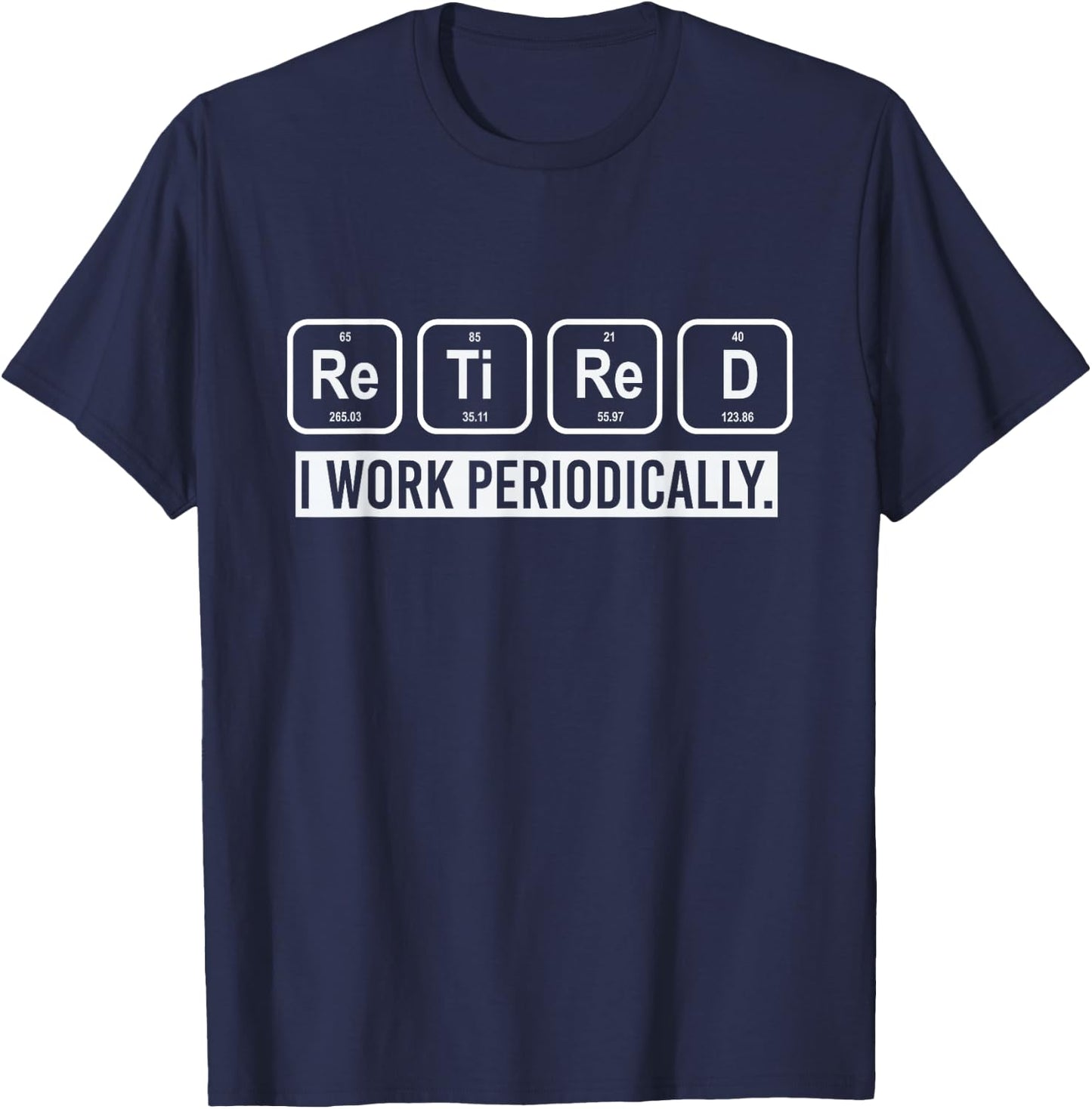 Retirement Gift Retirees Chemist Chemistry T-Shirt - T-Shirt | Navy