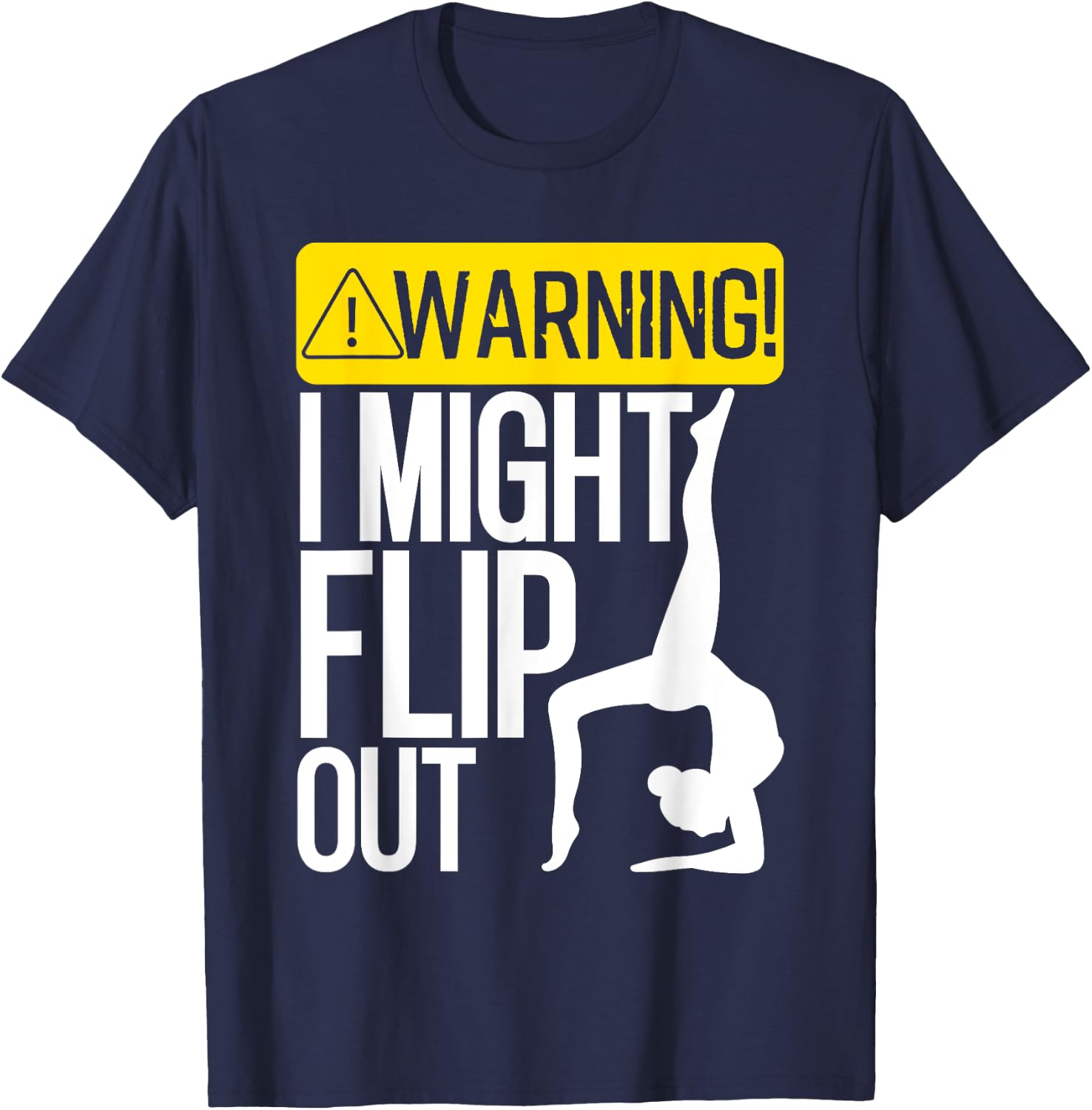 Funny Warning I Might Flip Out Gymnastics Art For Girls Boys T-Shirt - T-Shirt | Navy