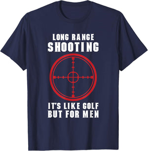 Long Range shooting it's like golf but Guns owner T-Shirt - T-Shirt | Navy