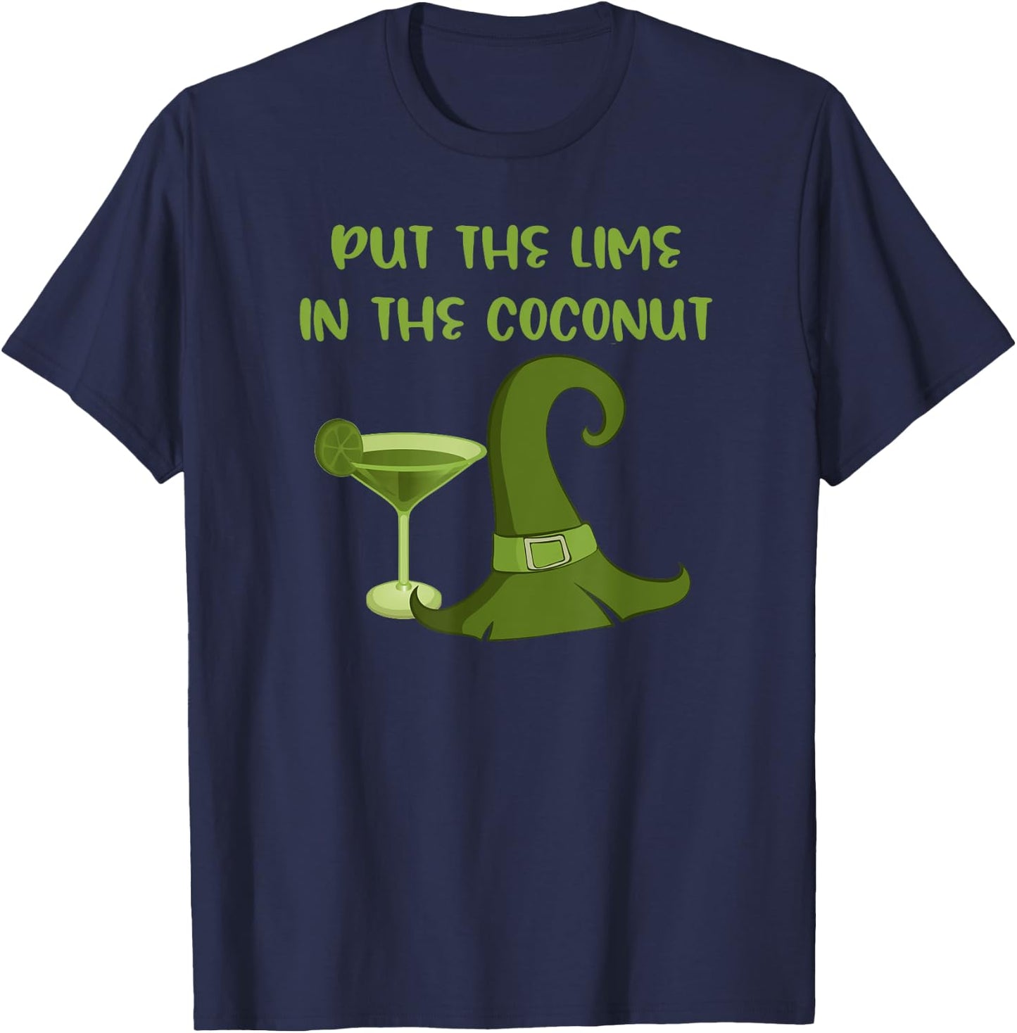 Put the Lime in the Coconut Funny Cheeky Witch T-Shirt - T-Shirt | Navy