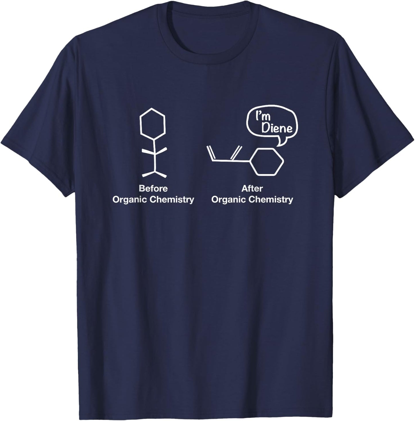 I'm Diene - Funny Organic Chemistry Shirt T-Shirt - T-Shirt | Navy