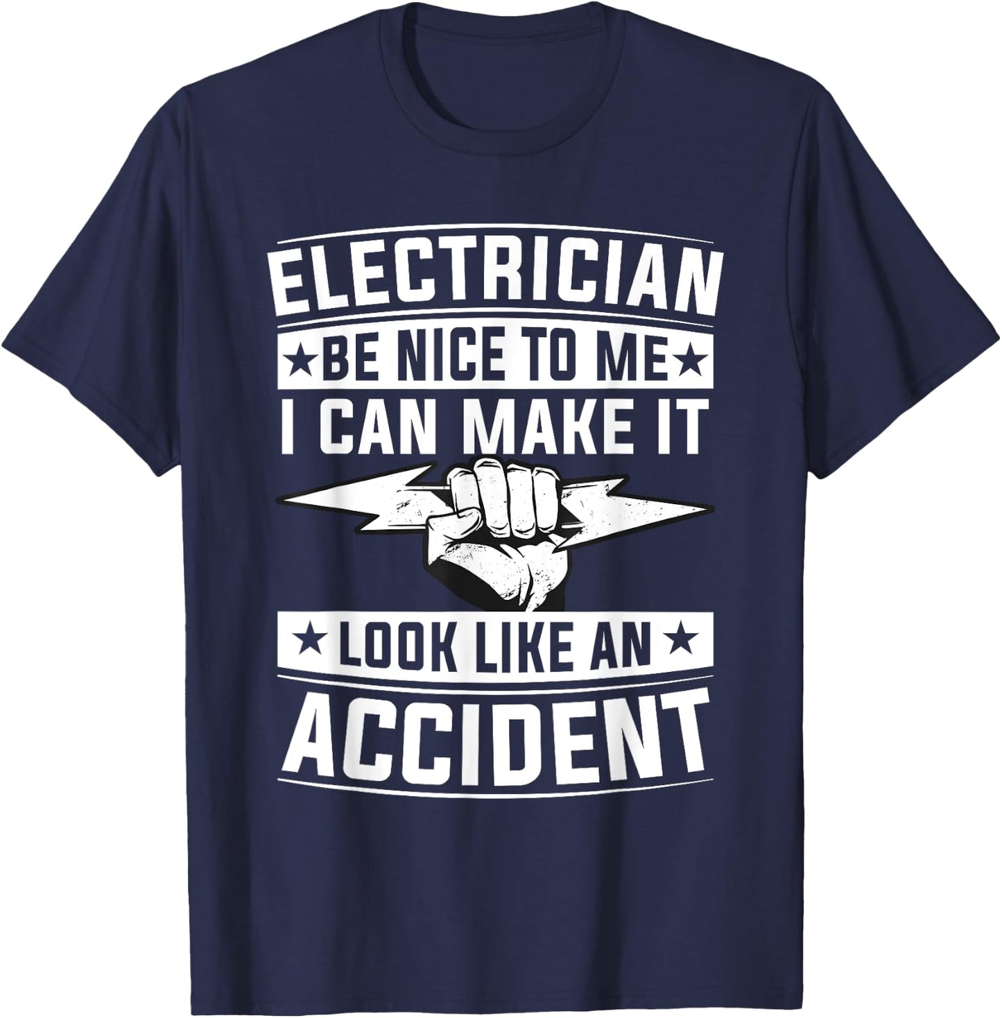 Be Nice To Me I Can Make It Look Like An Accident T-Shirt - T-Shirt | Navy
