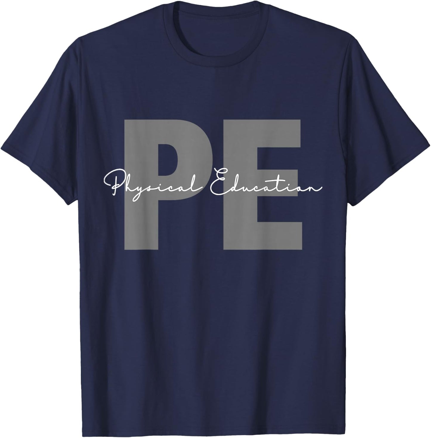 Physical Education PE Teacher Phys Ed Student Grad T-Shirt - T-Shirt | Navy