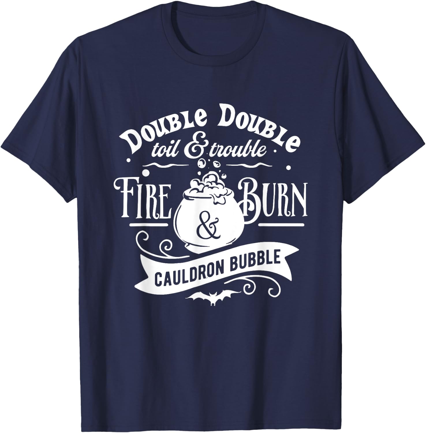 Double Toil And Trouble Shakespeare Macbeth Witch Halloween T-Shirt - T-Shirt | Navy