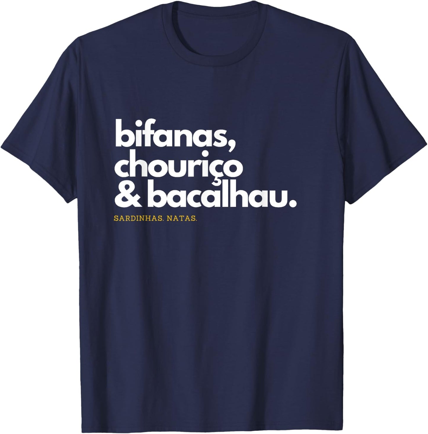 Portugal Food Shirt, Bifanas, Chourico, Bacalhau, Portuguese T-Shirt - T-Shirt | Navy