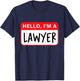 Hello, I’m a Lawyer - Funny T-Shirt - T-Shirt | Navy