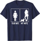 Your Wife My Wife Maltese Dog Funny Gifts For Husband T-Shirt - T-Shirt | Navy