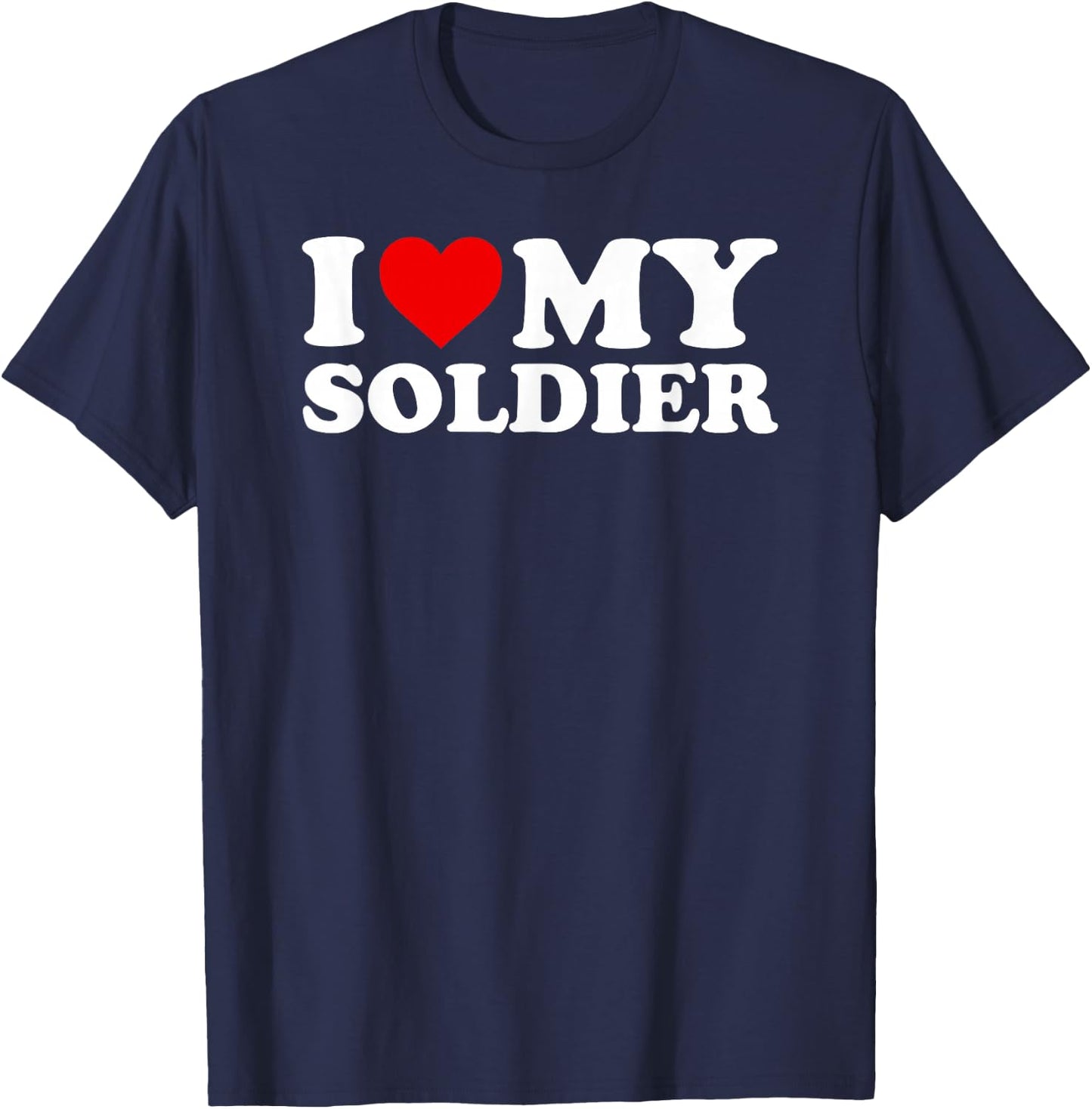 I Love My Soldier with Heart T-Shirt - T-Shirt | Navy