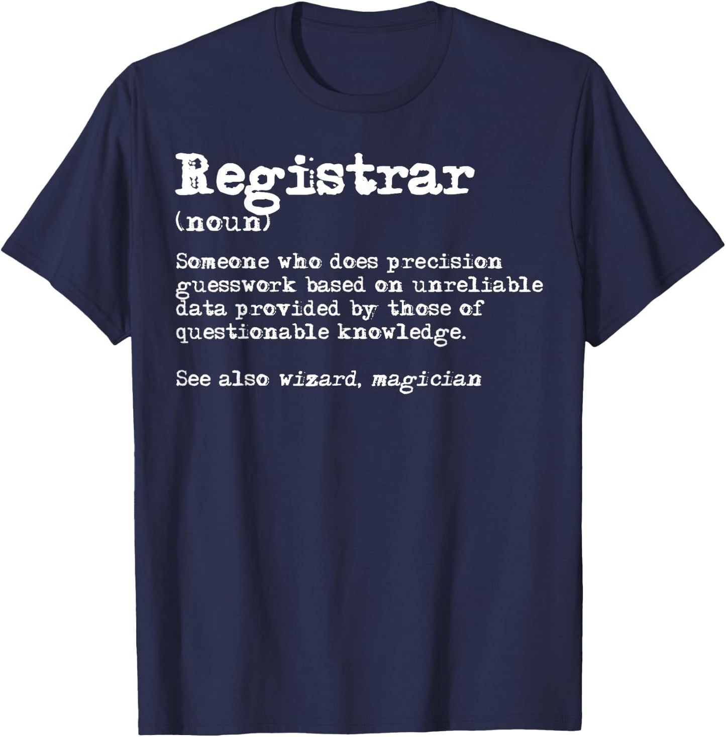 Registrar Funny Job Definition T-Shirt - T-Shirt | Navy