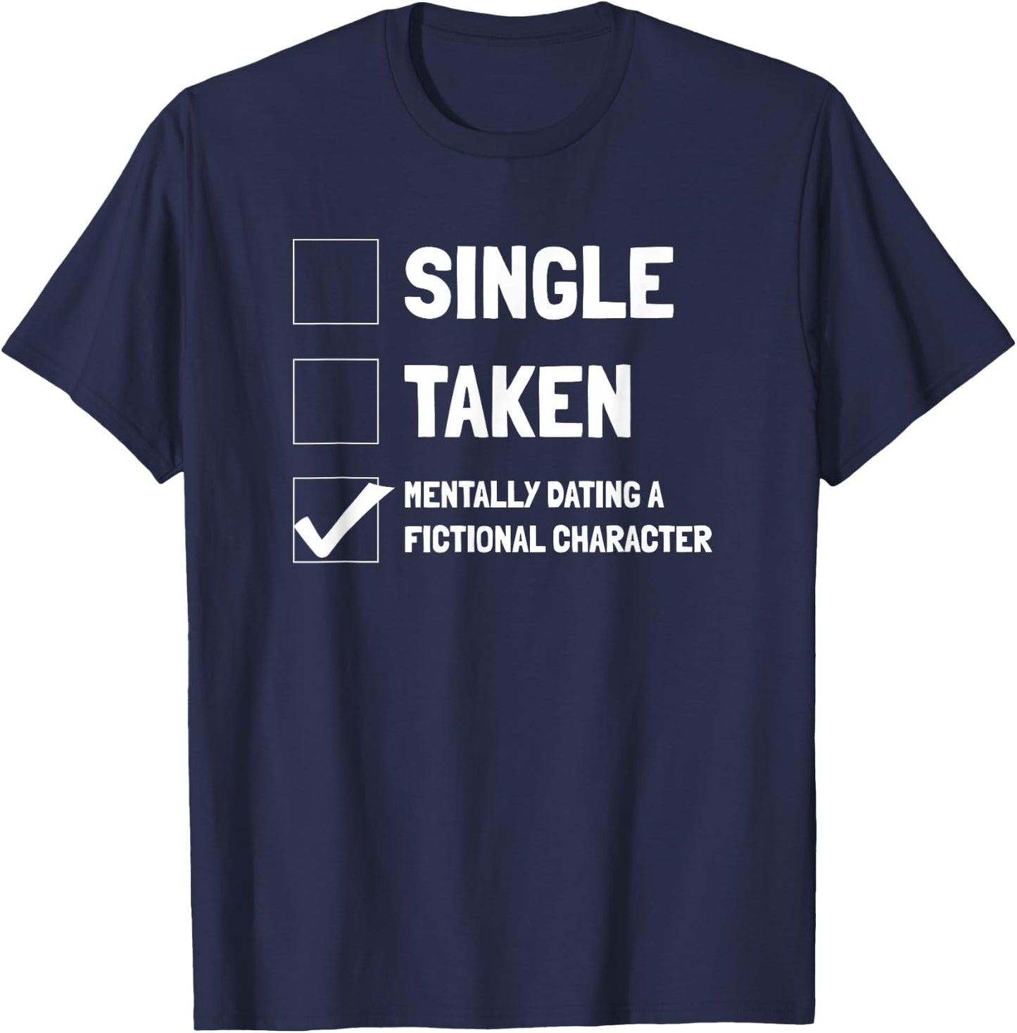 Mentally Dating A Fictional Character - Book Lover T-Shirt - T-Shirt | Navy