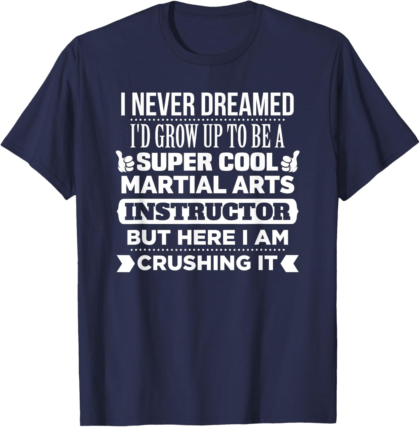 Martial Arts T Shirt for Instructor. Funny Karate Gift T-Shirt - T-Shirt | Navy