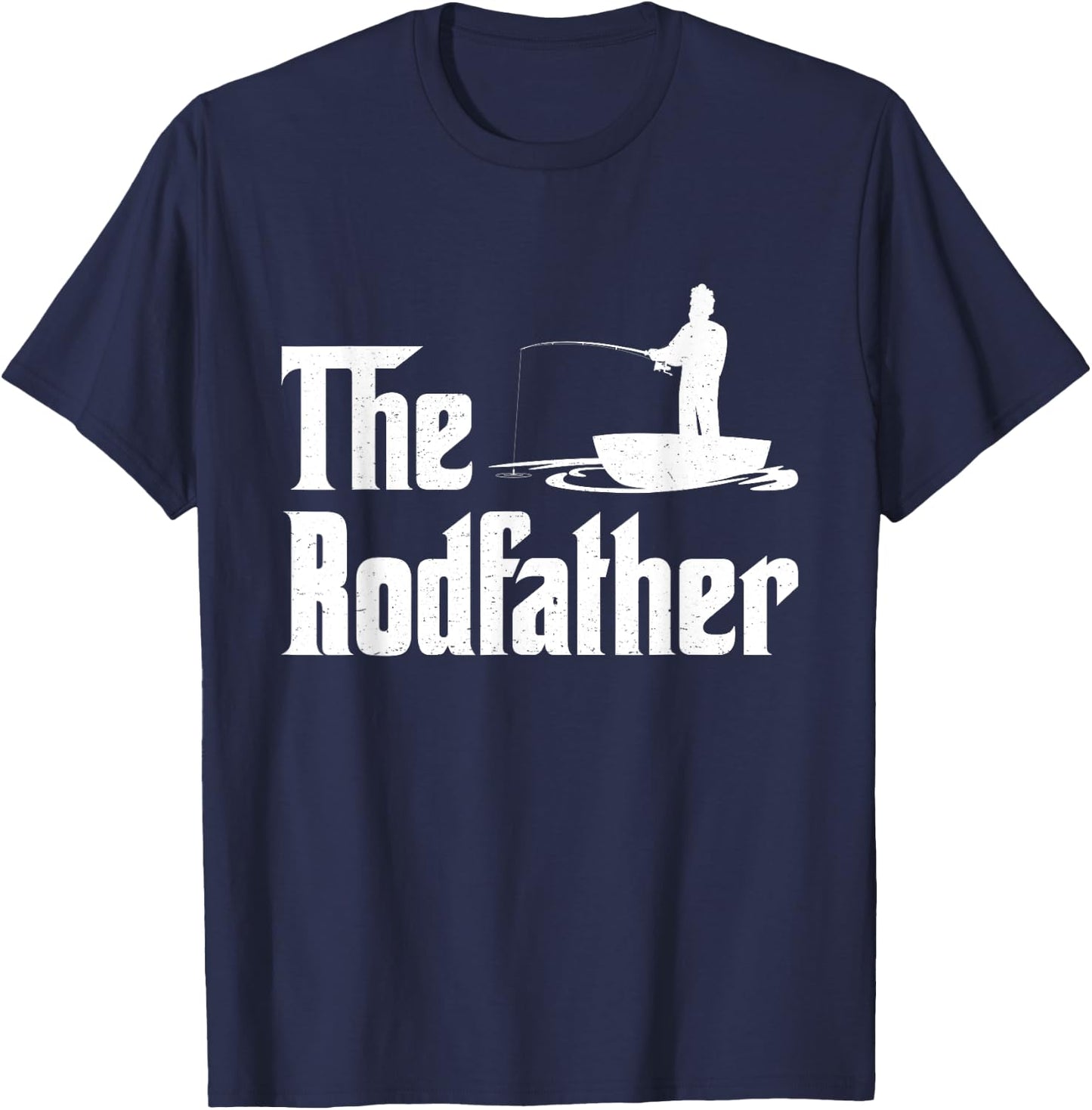 The Rodfather Funny Fishing for Fisherman Gift T-Shirt - T-Shirt | Navy