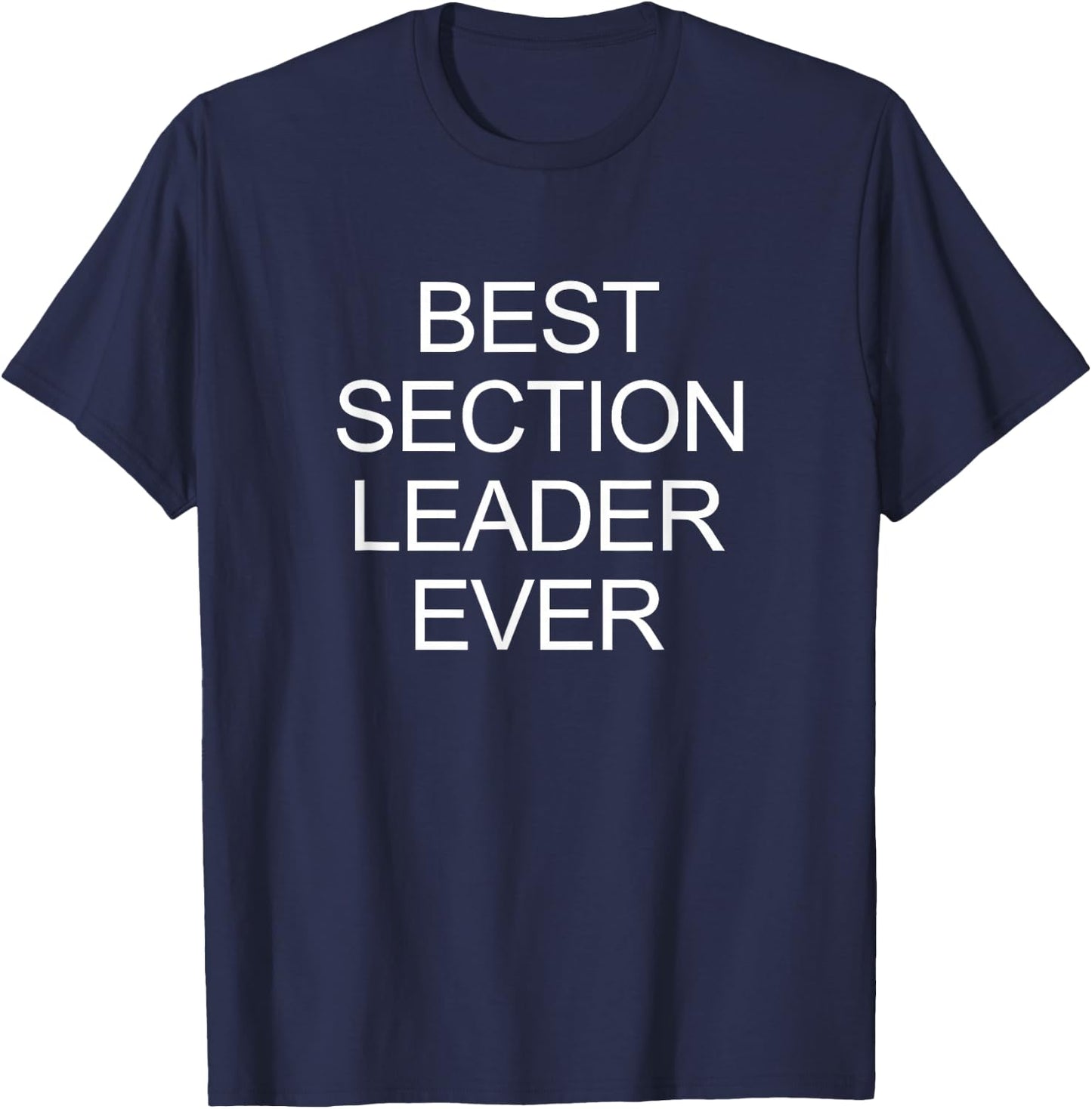 Best Section Leader Ever T-Shirt - T-Shirt | Navy