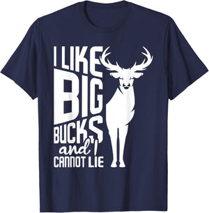 I Like Big Bucks and I Cannot Lie - Deer Hunting Hunter T-Shirt - T-Shirt | Navy