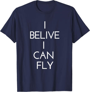 I Believe I Can Fly Inspirational Entrepreneur Gift Uplift T-Shirt - T-Shirt | Navy
