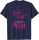 Girls Night Out I'll Bring The Petty Funny Matching Party T-Shirt - T-Shirt | Navy