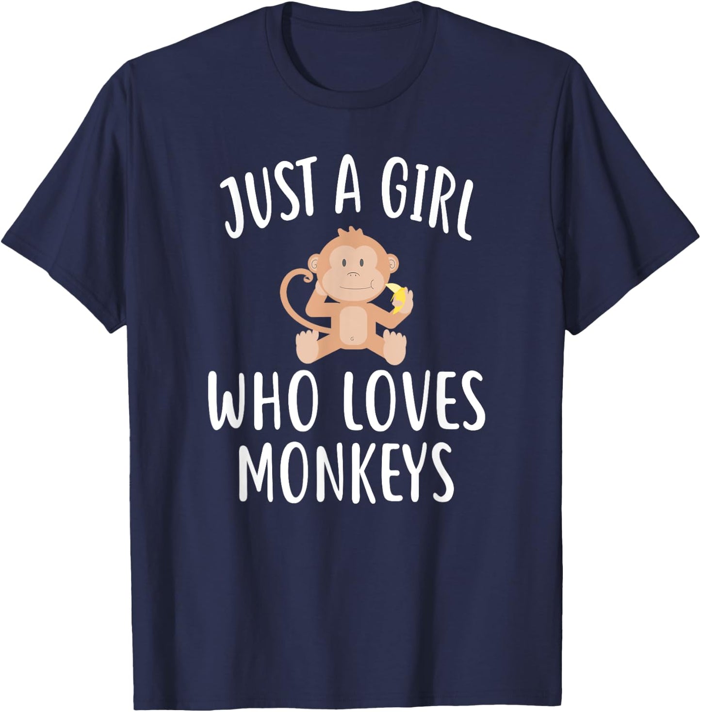 Just A Girl who loves MONKEYS Shirt Funny cute MONKEY T-Shirt - T-Shirt | Navy