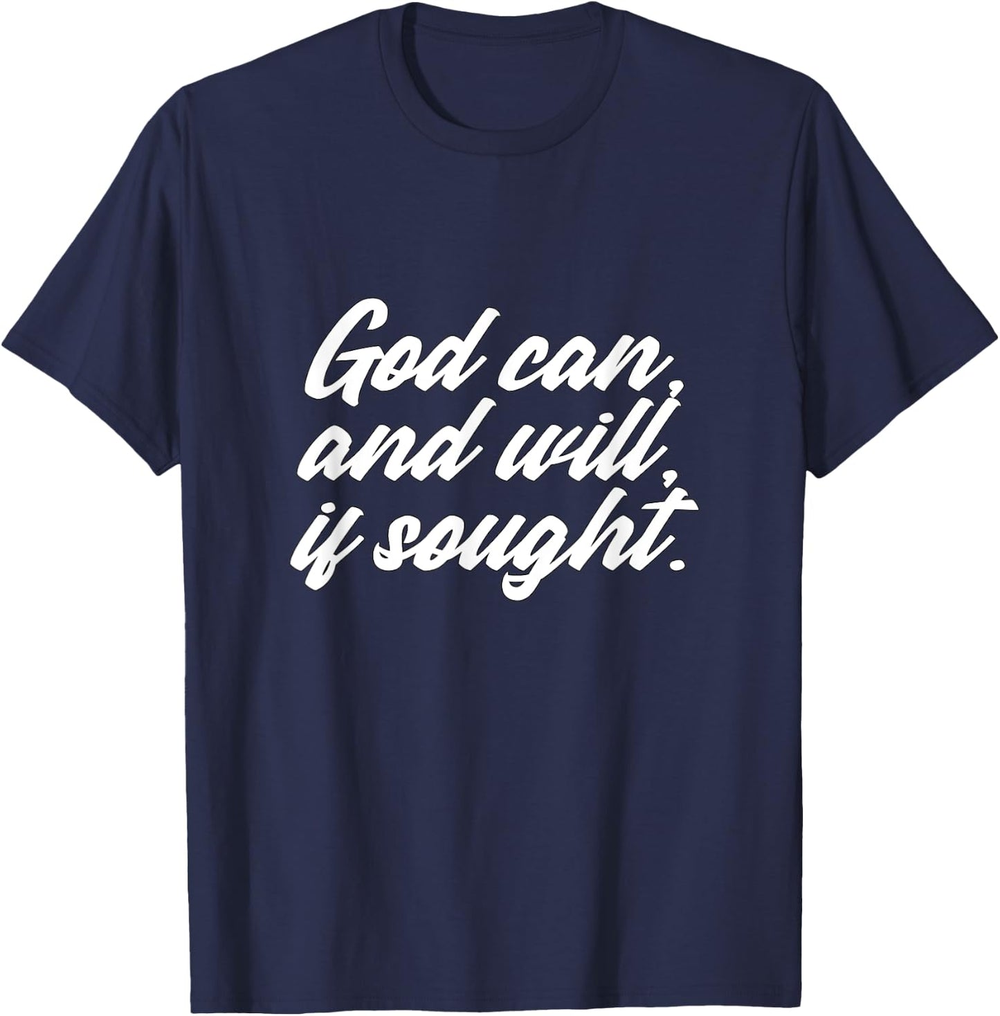 If Sought God Could And Would Sobriety Inspirational T-Shirt - T-Shirt | Navy