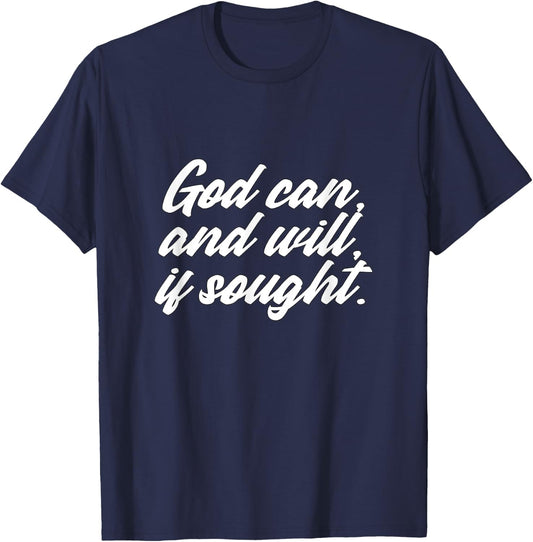 If Sought God Could And Would Sobriety Inspirational T-Shirt - T-Shirt | Navy