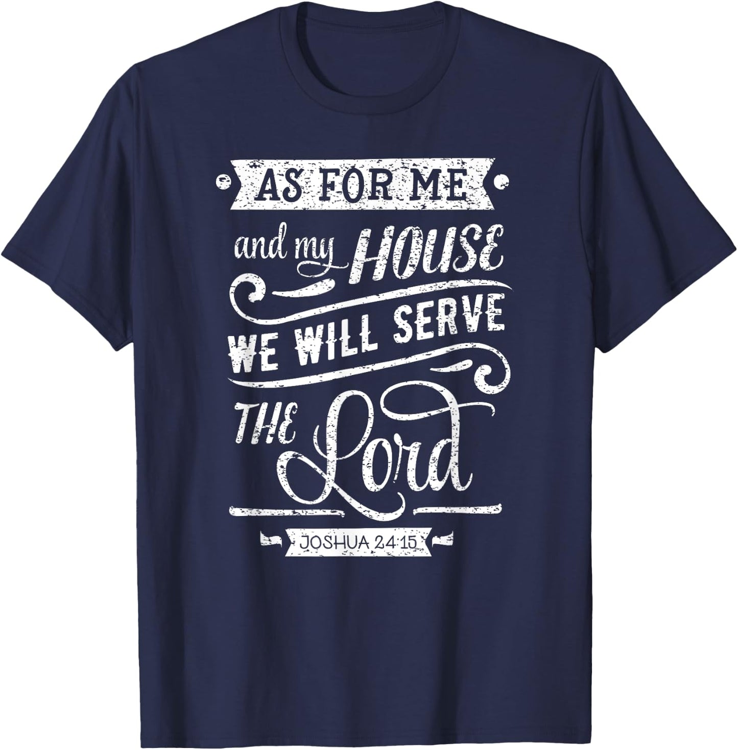 As For Me and my House We Will Serve The Lord T-Shirt - T-Shirt | Navy