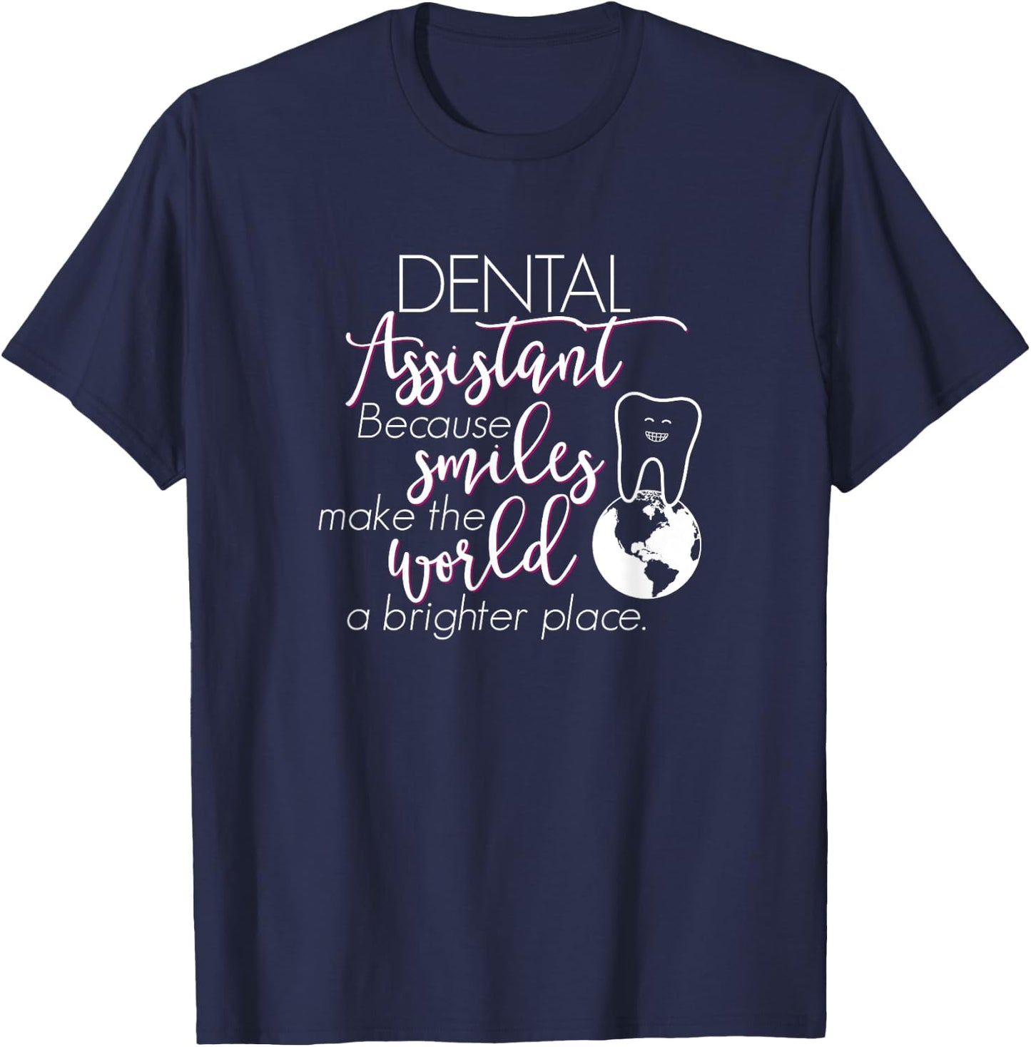 RDA Dental Assistant Shirt Gift, Smiles World Brighter T-Shirt - T-Shirt | Navy