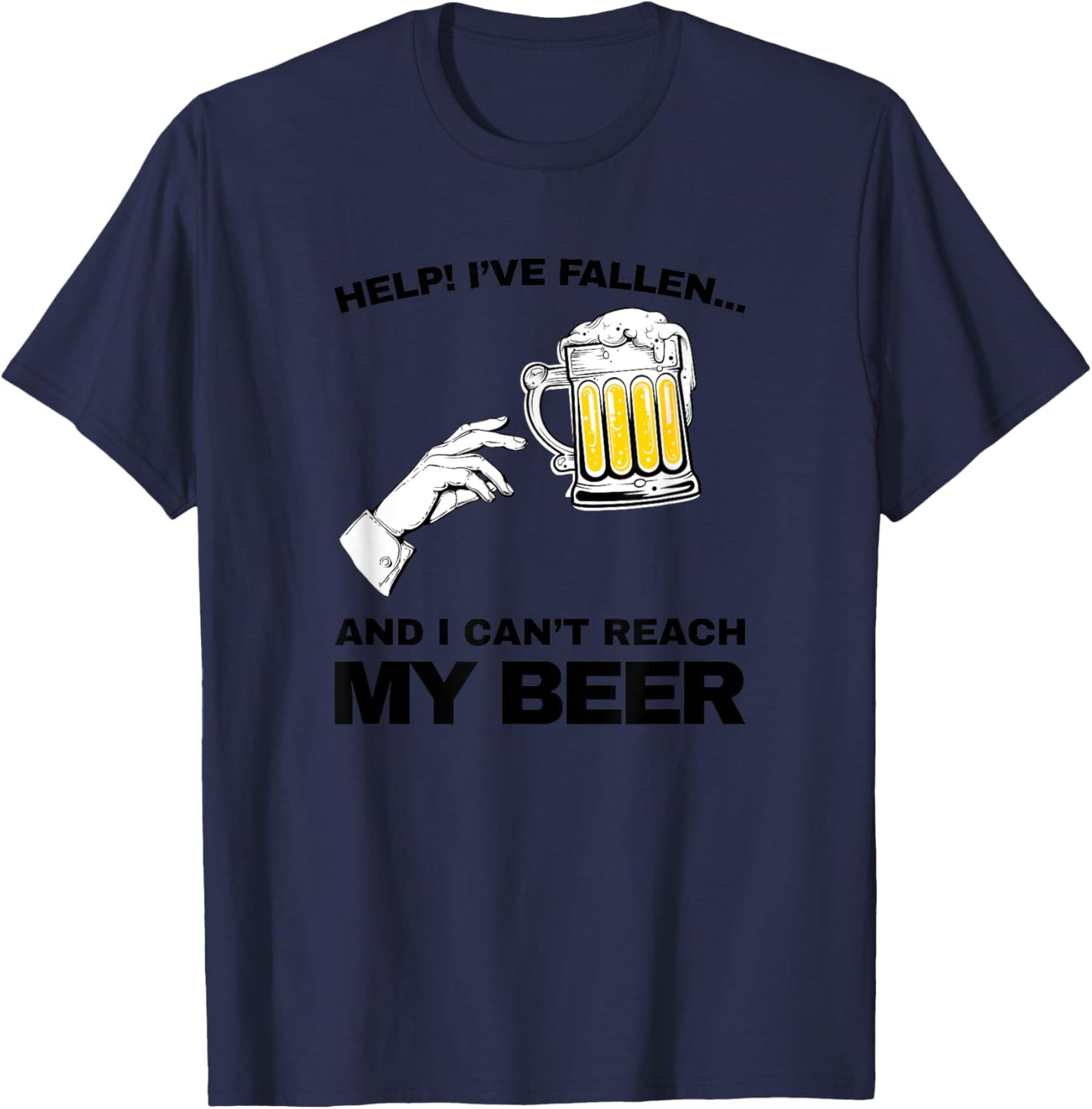 vintage Help I've fallen and i can't reach my beer funny T-Shirt - T-Shirt | Navy