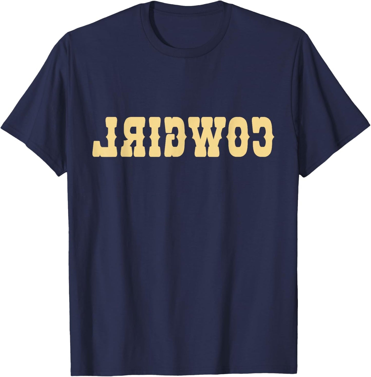 Country Funny Reverse Cowgirl Small T-Shirt - T-Shirt | Navy