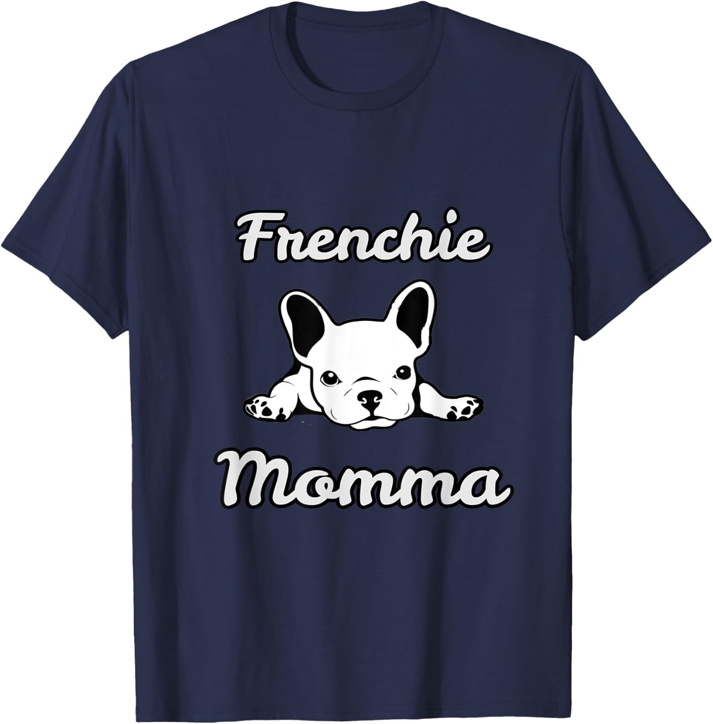 Frenchie Momma. French Bulldog lover Mom Women Girls Kids T-Shirt - T-Shirt | Navy