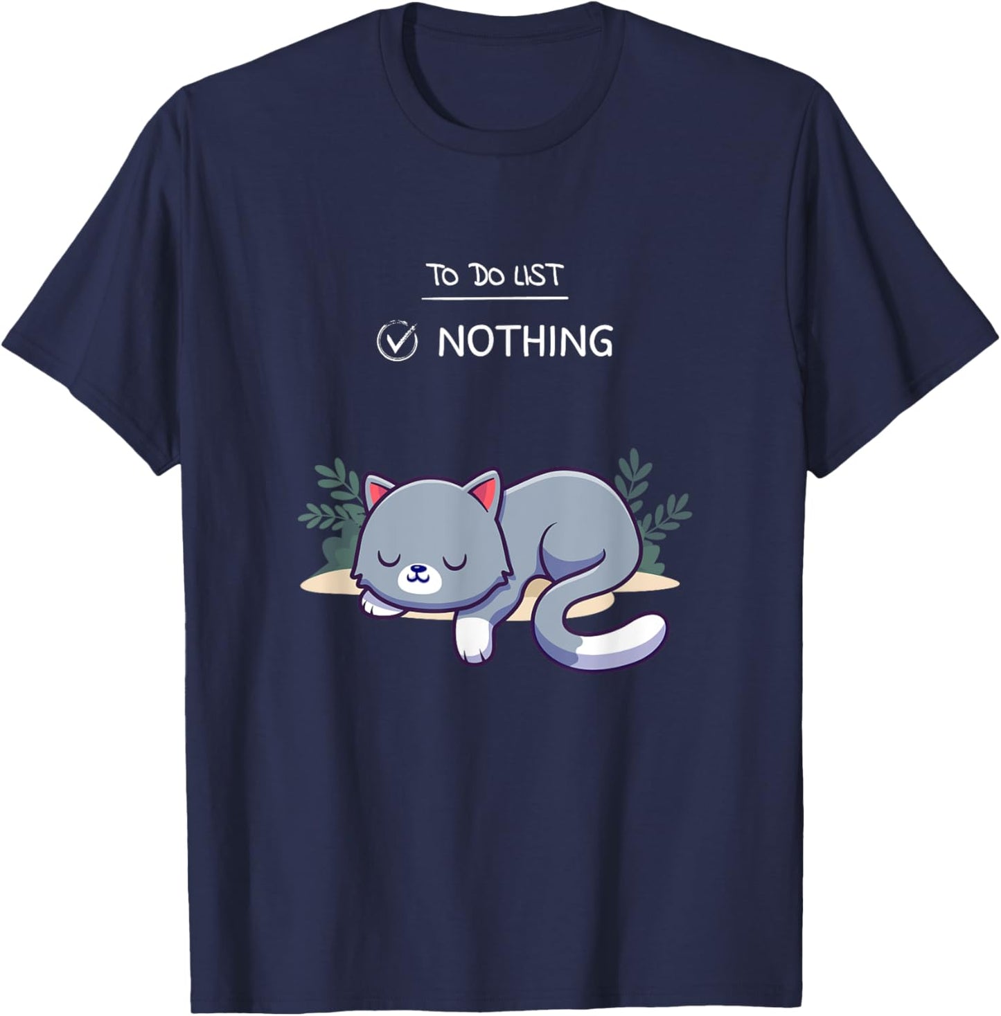 To Do List Nothing Cute Kitten Sleeping Nap Cute Design T-Shirt - T-Shirt | Navy