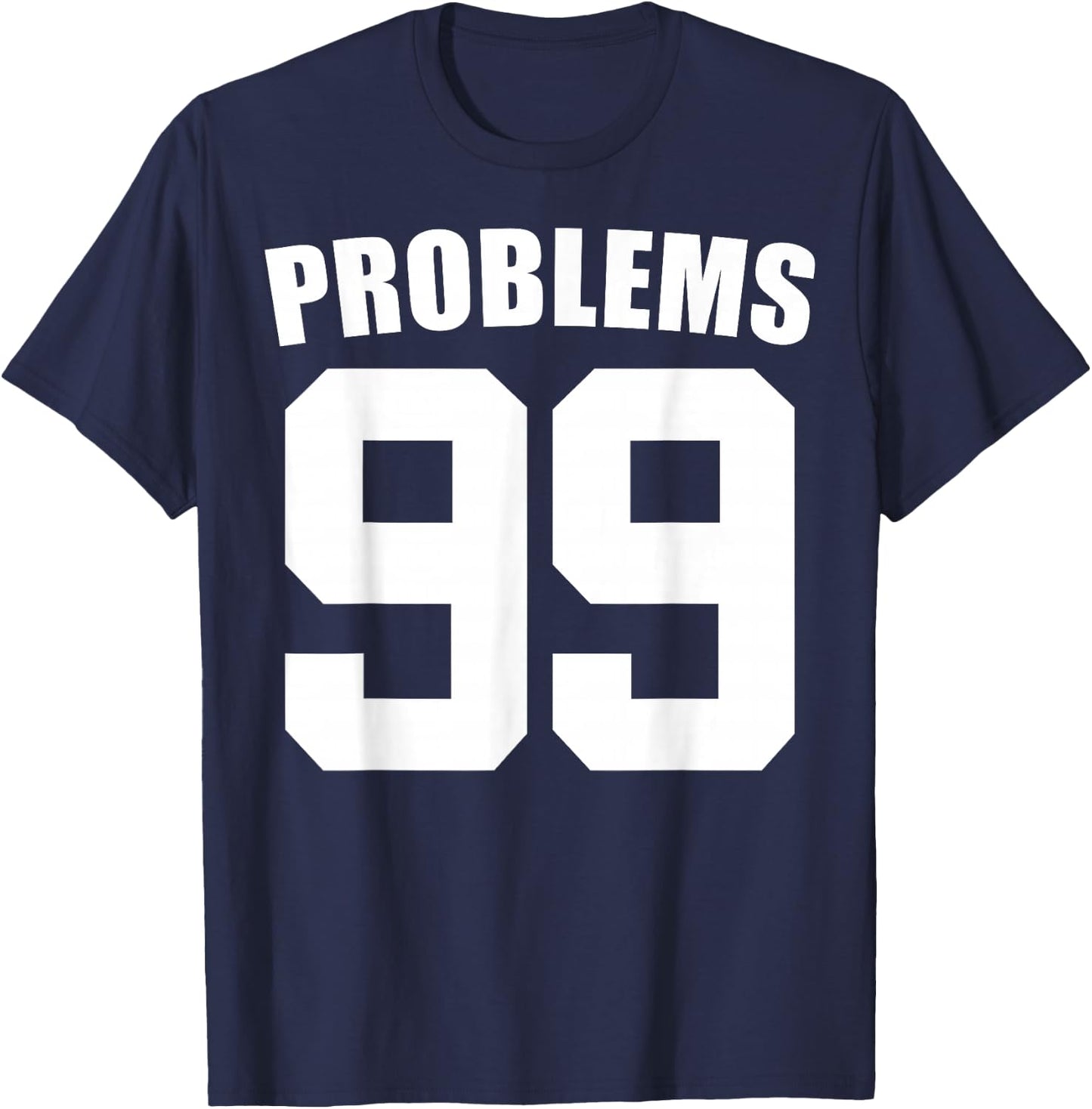 99 Problems Ain't 1 Couples Matching Outfit Women Men T-Shirt - T-Shirt | Navy