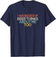 Funny I Wonder If Beer Thinks About Me Too T-Shirt - T-Shirt | Navy