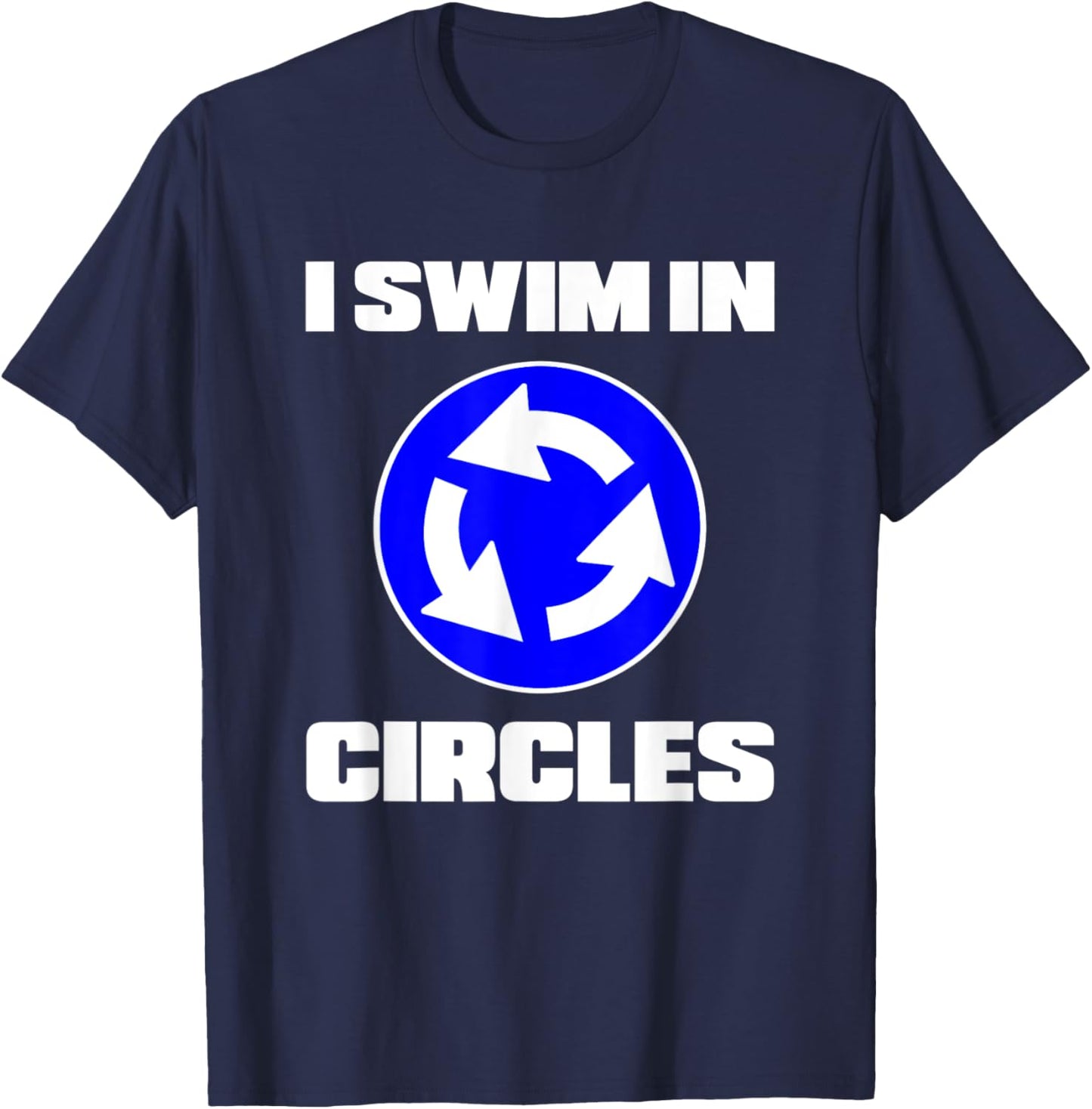 I Swim In Circles Funny Amputee Amputation Swimming Swimmer T-Shirt - T-Shirt | Navy