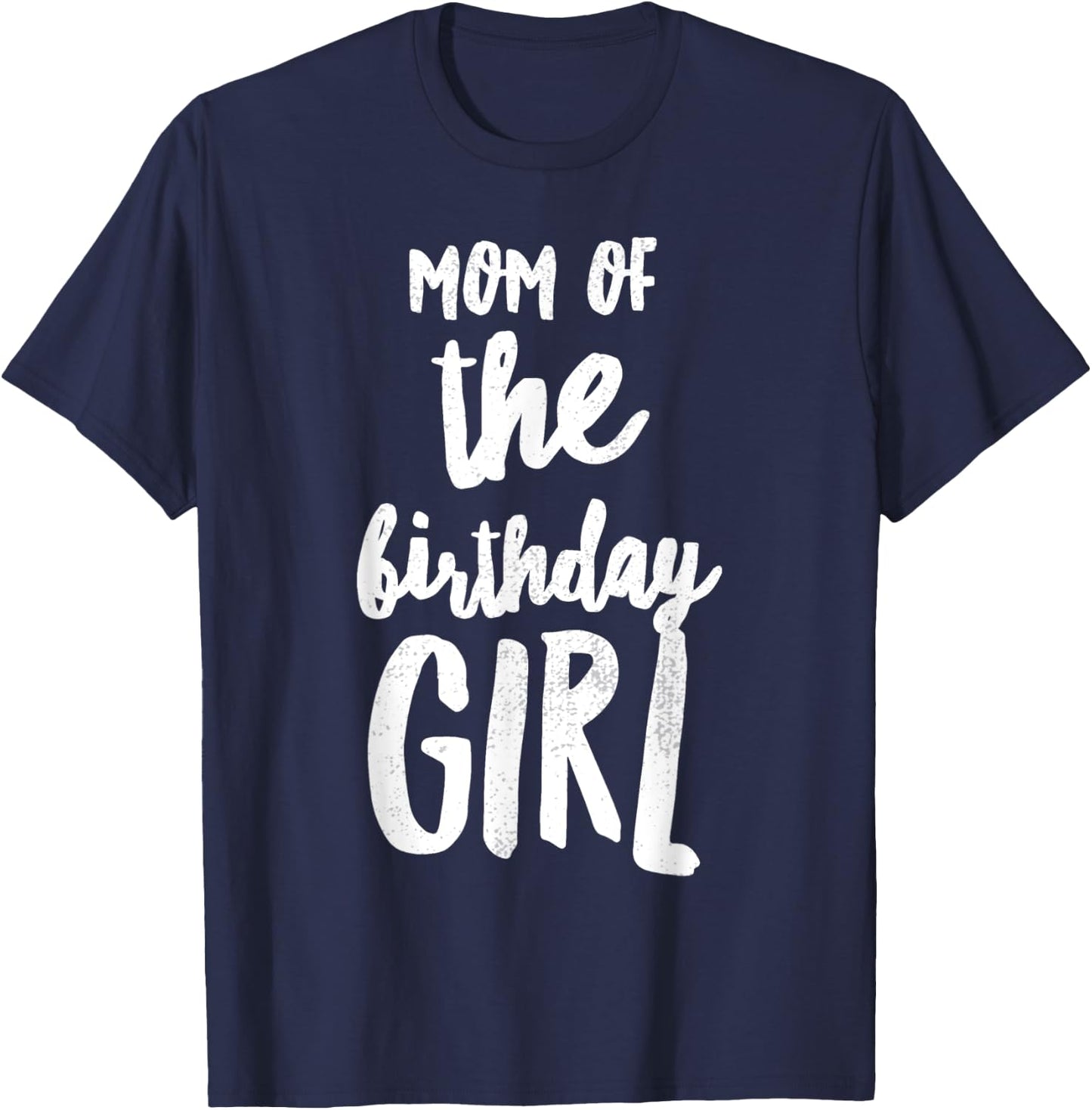 Mom of the Birthday Girl Mommy & Daughter Bday Party Mother T-Shirt - T-Shirt | Navy