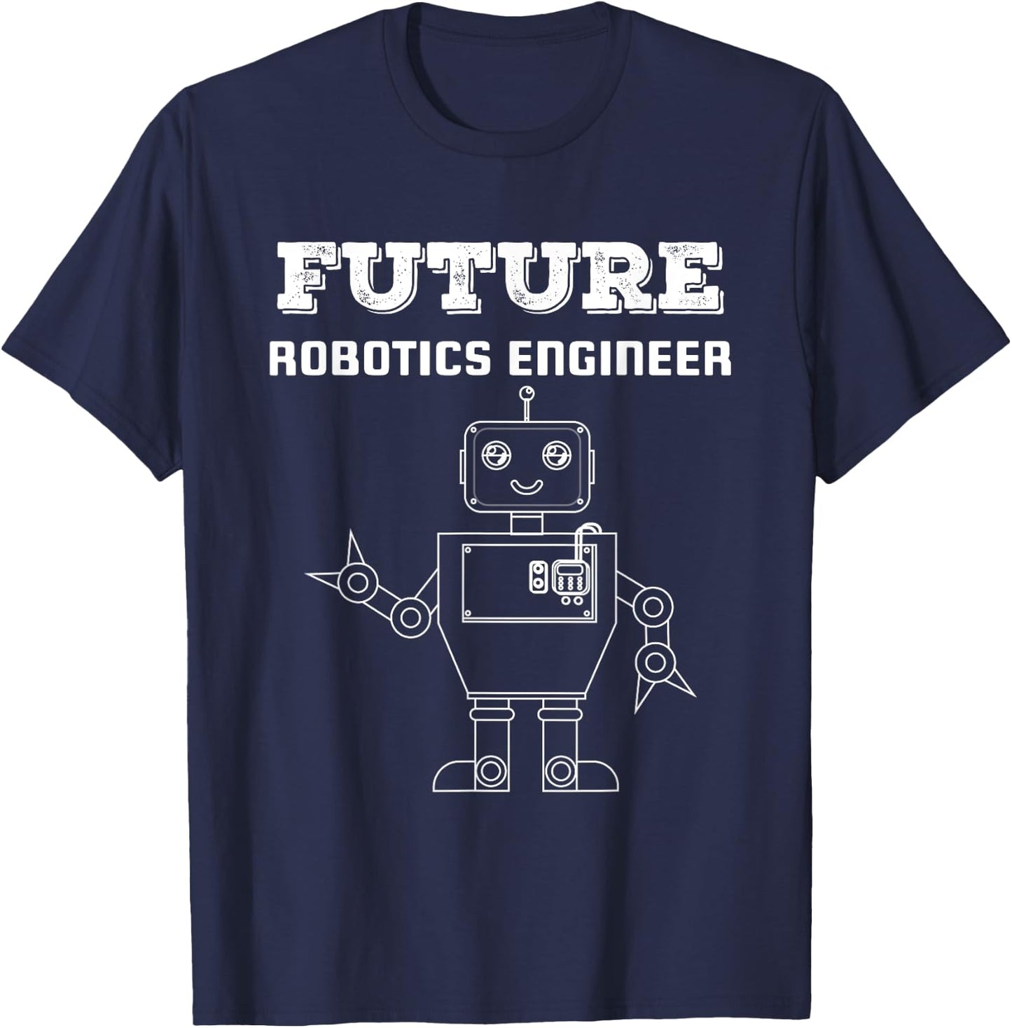 Future Robotics Engineer Robot Technology Funny Gift T-Shirt - T-Shirt | Navy