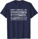 Don't Confuse My Personality With My Attitude Funny Sarcasm T-Shirt - T-Shirt | Navy