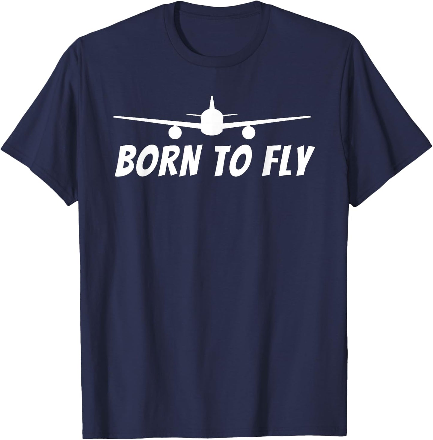 Born to Fly - Funny Pilot & Aviation Airplane T-Shirt - T-Shirt | Navy