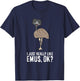 I Just Really Like Emus, Ok? Cute Emu Bird T-Shirt - T-Shirt | Navy