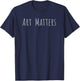 Art Matters Text T-Shirt - T-Shirt | Navy