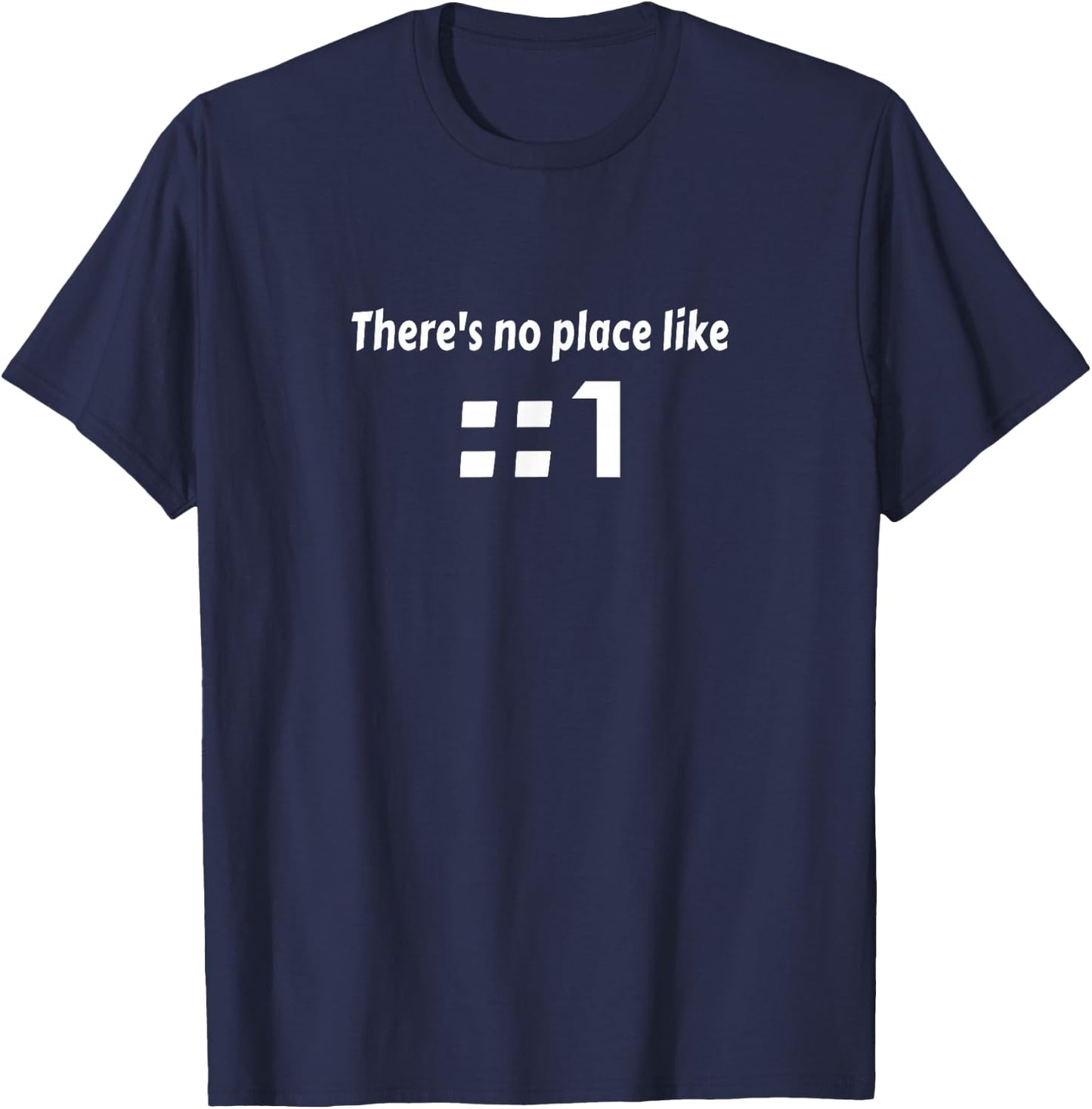 There's no place like: :1 IPv6 T-Shirt - T-Shirt | Navy