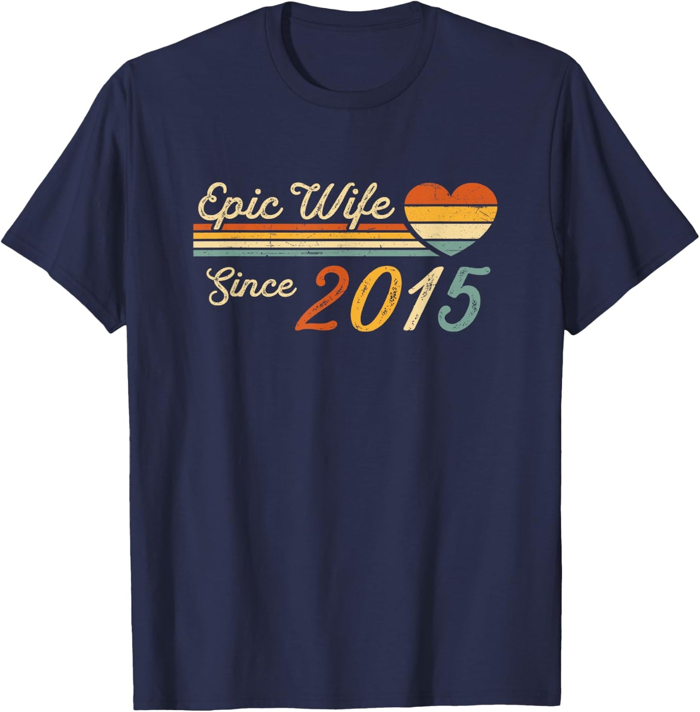 10th wedding anniversary 10 years - Epic Wife Since 2015 T-Shirt - T-Shirt | Navy