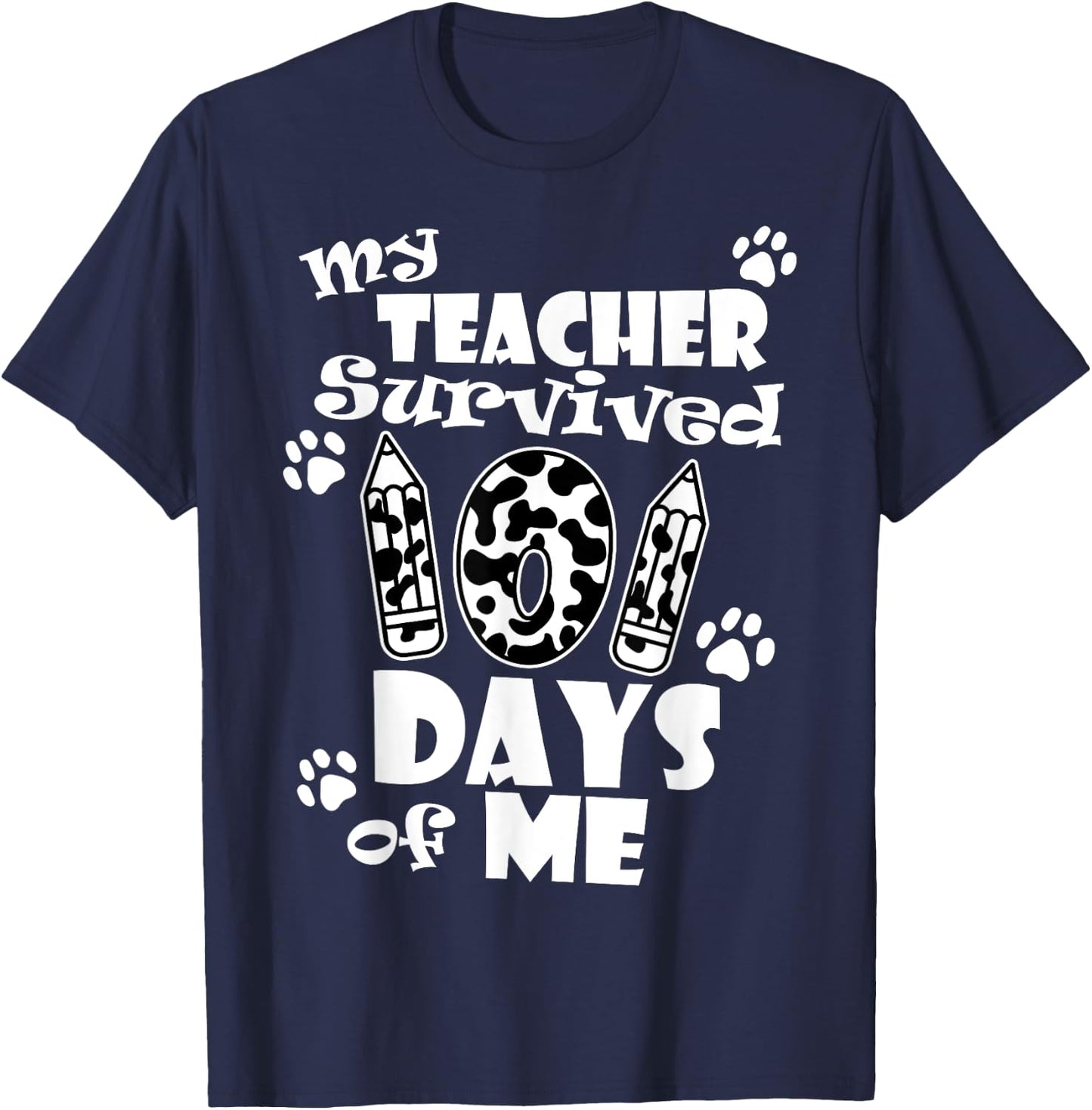 My Teacher Survived 101 days of Me School Dalmatian Dog Women Girls Kids T-Shirt - T-Shirt | Navy