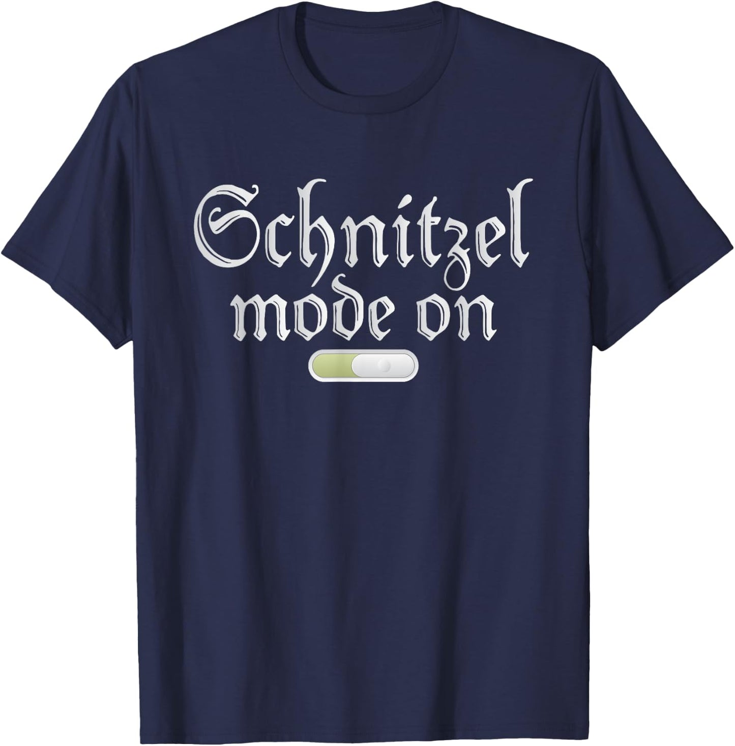 Schnitzel Mode On Funny German Schnitzel T-Shirt - T-Shirt | Navy